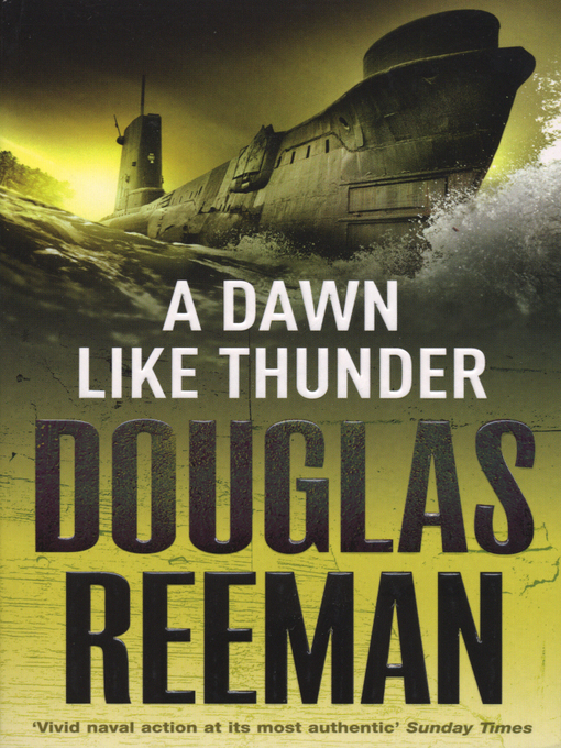 Title details for A Dawn Like Thunder by Douglas Reeman - Available